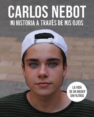 MI HISTORIA A TRAVÉS DE MIS OJOS | 9788420434285 | NEBOT, CARLOS | Llibreria Online de Vilafranca del Penedès | Comprar llibres en català