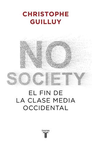 NO SOCIETY | 9788430622832 | GUILLUY, CHRISTOPHE | Llibreria Online de Vilafranca del Penedès | Comprar llibres en català