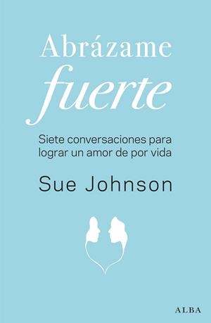 ABRÁZAME FUERTE | 9788490655658 | JOHNSON, SUE | Llibreria L'Odissea - Libreria Online de Vilafranca del Penedès - Comprar libros