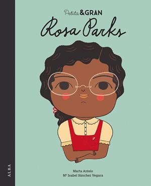 PETITA & GRAN ROSA PARKS | 9788490655696 | SÁNCHEZ VEGARA, MARÍA ISABEL | Llibreria L'Odissea - Libreria Online de Vilafranca del Penedès - Comprar libros