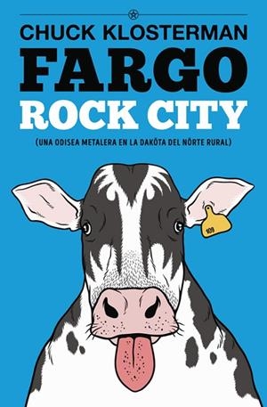 FARGO ROCK CITY (NUEVA EDICIÓN) | 9788417645038 | KLOSTERMAN, CHUCK | Llibreria L'Odissea - Libreria Online de Vilafranca del Penedès - Comprar libros