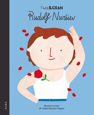 PETIT & GRAN RUDOLF NURÉIEV | 9788490655719 | SÁNCHEZ VEGARA, MARÍA ISABEL | Llibreria L'Odissea - Libreria Online de Vilafranca del Penedès - Comprar libros