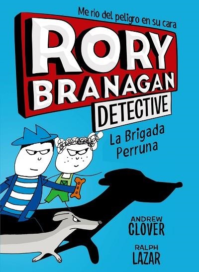 RORY BRANAGAN, 2. LA BRIGADA PERRUNA | 9788469624562 | CLOVER, ANDREW | Llibreria L'Odissea - Libreria Online de Vilafranca del Penedès - Comprar libros