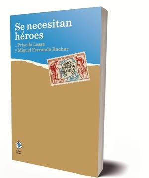 SE NECESITAN HÉROES | 9788417496111 | LESSA, PRISCILA/FERRANDO ROCHER, MIGUEL | Llibreria L'Odissea - Libreria Online de Vilafranca del Penedès - Comprar libros