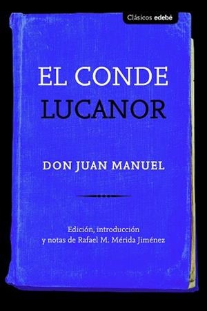 EL CONDE LUCANOR | 9788468340098 | DON JUAN MANUEL EDEBÉ (OBRA COLECTIVA) | Llibreria Online de Vilafranca del Penedès | Comprar llibres en català