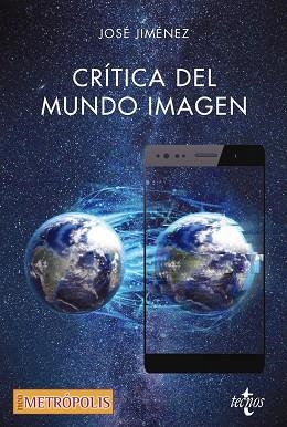 CRÍTICA DEL MUNDO IMAGEN | 9788430976645 | JIMÉNEZ, JOSÉ | Llibreria L'Odissea - Libreria Online de Vilafranca del Penedès - Comprar libros