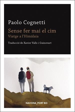SENSE FER MAI EL CIM | 9788417181901 | COGNETTI, PAOLO | Llibreria L'Odissea - Libreria Online de Vilafranca del Penedès - Comprar libros