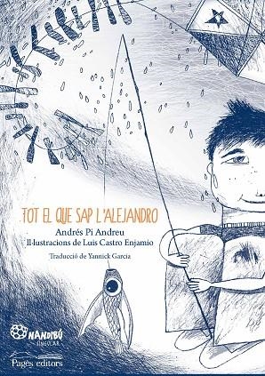 TOT EL QUE SAP L'ALEJANDRO | 9788413030944 | PI ANDREU, ANDRÉS | Llibreria L'Odissea - Libreria Online de Vilafranca del Penedès - Comprar libros