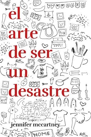 EL ARTE DE SER UN DESASTRE | 9788499987545 | MCCARTNEY, JENNIFER | Llibreria L'Odissea - Libreria Online de Vilafranca del Penedès - Comprar libros
