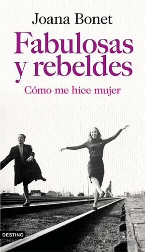 FABULOSAS Y REBELDES | 9788423355778 | BONET, JOANA | Llibreria L'Odissea - Libreria Online de Vilafranca del Penedès - Comprar libros