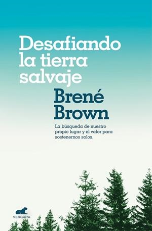 DESAFIANDO LA TIERRA SALVAJE | 9788416076475 | BROWN, BRENE | Llibreria L'Odissea - Libreria Online de Vilafranca del Penedès - Comprar libros