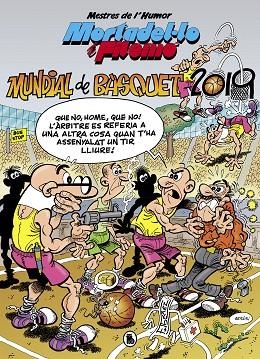 MORTADEL·LO I FILEMÓ. MUNDIAL DE BÀSQUET 2019 (MESTRES DE L'HUMOR 53) | 9788402422132 | IBÁÑEZ, FRANCISCO | Llibreria L'Odissea - Libreria Online de Vilafranca del Penedès - Comprar libros