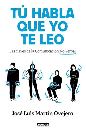 TÚ HABLA QUE YO TE LEO | 9788403519541 | MARTÍN OVEJERO, JOSÉ LUIS | Llibreria Online de Vilafranca del Penedès | Comprar llibres en català