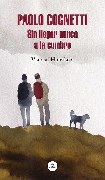 SIN LLEGAR NUNCA A LA CUMBRE | 9788439735748 | COGNETTI, PAOLO | Llibreria Online de Vilafranca del Penedès | Comprar llibres en català