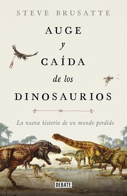 AUGE Y CAÍDA DE LOS DINOSAURIOS | 9788417636135 | BRUSATTE, STEVE | Llibreria L'Odissea - Libreria Online de Vilafranca del Penedès - Comprar libros