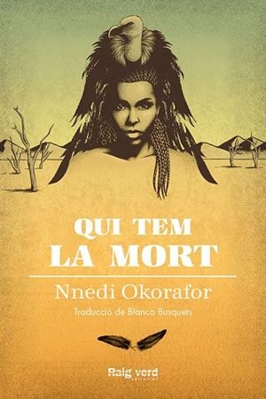 QUI TEM LA MORT | 9788417925000 | OKORAFOR, NNEDI | Llibreria L'Odissea - Libreria Online de Vilafranca del Penedès - Comprar libros