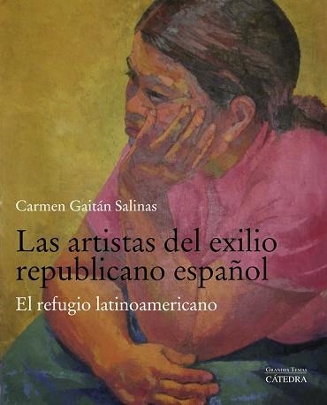 LAS ARTISTAS DEL EXILIO REPUBLICANO ESPAÑOL | 9788437640198 | GAITÁN SALINAS, CARMEN | Llibreria L'Odissea - Libreria Online de Vilafranca del Penedès - Comprar libros