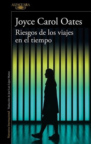 RIESGOS DE LOS VIAJES EN EL TIEMPO | 9788420434711 | OATES, JOYCE CAROL | Llibreria L'Odissea - Libreria Online de Vilafranca del Penedès - Comprar libros