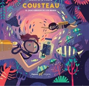 COUSTEAU. EL DESCUBRIDOR DE LOS MARES | 9788417137328 | ZWICK EBY, PHILIPPE | Llibreria L'Odissea - Libreria Online de Vilafranca del Penedès - Comprar libros