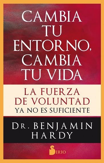 CAMBIA TU ENTORNO, CAMBIA TU VIDA | 9788417399542 | HARDY, DR. BENJAMIN | Llibreria L'Odissea - Libreria Online de Vilafranca del Penedès - Comprar libros
