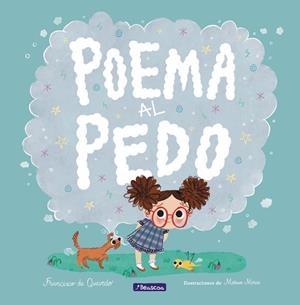 POEMA AL PEDO | 9788448852917 | QUEVEDO, FRANCISCO DE/MOREA, MARISA | Llibreria Online de Vilafranca del Penedès | Comprar llibres en català
