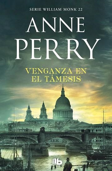 VENGANZA EN EL TÁMESIS (DETECTIVE WILLIAM MONK 22) | 9788490709153 | PERRY, ANNE | Llibreria L'Odissea - Libreria Online de Vilafranca del Penedès - Comprar libros