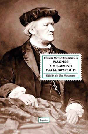 WAGNER Y MI CAMINO HACIA BAYREUTH | 9788417425357 | CHAMBERLAIN, HOUSTON STEWART | Llibreria L'Odissea - Libreria Online de Vilafranca del Penedès - Comprar libros