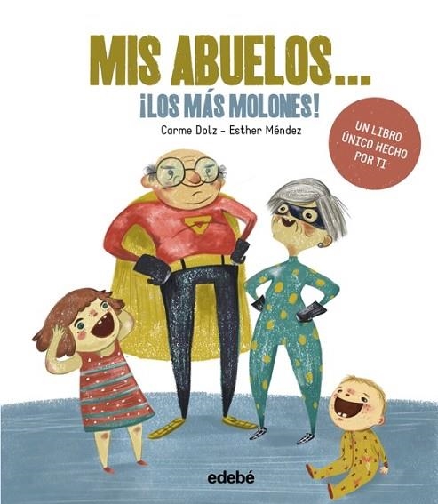MIS ABUELOS... ¡LOS MÁS MOLONES! | 9788468342733 | DOLZ PEIDRÓ, CARME | Llibreria L'Odissea - Libreria Online de Vilafranca del Penedès - Comprar libros