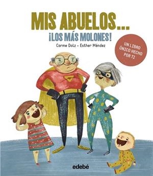 MIS ABUELOS... ¡LOS MÁS MOLONES! | 9788468342733 | DOLZ PEIDRÓ, CARME | Llibreria Online de Vilafranca del Penedès | Comprar llibres en català
