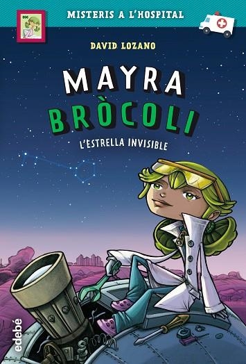 MAYRA BRÓCOLI: L?ESTRELLA INVISIBLE | 9788468342696 | LOZANO GARBALA, DAVID | Llibreria L'Odissea - Libreria Online de Vilafranca del Penedès - Comprar libros
