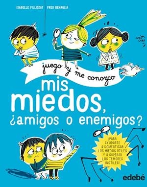 MIS MIEDOS, ¿AMIGOS O ENEMIGOS? | 9788468340739 | FILLIOZAT, ISABELLE | Llibreria Online de Vilafranca del Penedès | Comprar llibres en català