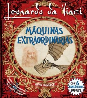 LEONARDO DA VINCI, MÁQUINAS EXTRAORDINARIAS POP-UP | 9788417452278 | HAWCOCK, DAVID | Llibreria L'Odissea - Libreria Online de Vilafranca del Penedès - Comprar libros