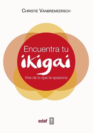 ENCUENTRA TU IKIGAI | 9788441439542 | VANBREMEERSCH, CHRISTIE | Llibreria L'Odissea - Libreria Online de Vilafranca del Penedès - Comprar libros