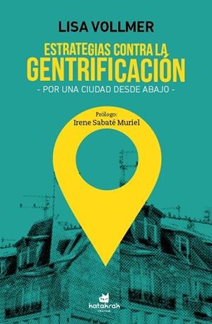 ESTRATEGIAS CONTRA LA GENTRIFICACION | 9788416946266 | VOLLMER, LISA | Llibreria L'Odissea - Libreria Online de Vilafranca del Penedès - Comprar libros