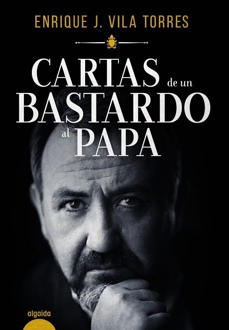 CARTAS DE UN BASTARDO AL PAPA | 9788491890690 | VILA TORRES, ENRIQUE J. | Llibreria L'Odissea - Libreria Online de Vilafranca del Penedès - Comprar libros