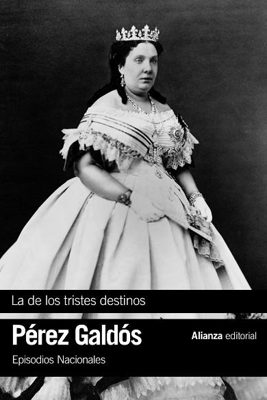LA DE LOS TRISTES DESTINOS | 9788491815655 | PÉREZ GALDÓS, BENITO | Llibreria L'Odissea - Libreria Online de Vilafranca del Penedès - Comprar libros