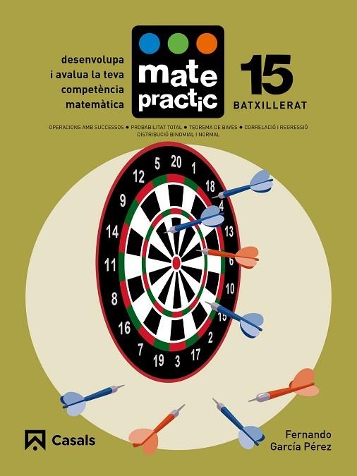 QUADERN MATEPRACTIC 15 BATXILLERAT | 9788421859384 | GARCÍA PÉREZ, FERNANDO | Llibreria L'Odissea - Libreria Online de Vilafranca del Penedès - Comprar libros