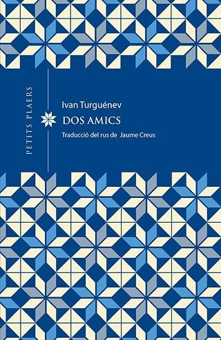 DOS AMICS | 9788412024449 | TURGUÉNEV, IVAN | Llibreria L'Odissea - Libreria Online de Vilafranca del Penedès - Comprar libros