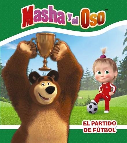 MASHA Y EL OSO. EL PARTIDO DE FÚTBOL | 9788417586270 | KUZOVKOV, O. | Llibreria L'Odissea - Libreria Online de Vilafranca del Penedès - Comprar libros