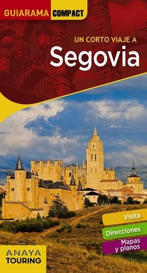 SEGOVIA | 9788491581567 | SANZ MARTÍN, IGNACIO/AGUIAR, JAVIER/RAMOS, MARÍA | Llibreria L'Odissea - Libreria Online de Vilafranca del Penedès - Comprar libros