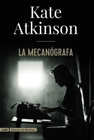 LA MECANÓGRAFA (ADN) | 9788491814405 | ATKINSON, KATE | Llibreria L'Odissea - Libreria Online de Vilafranca del Penedès - Comprar libros