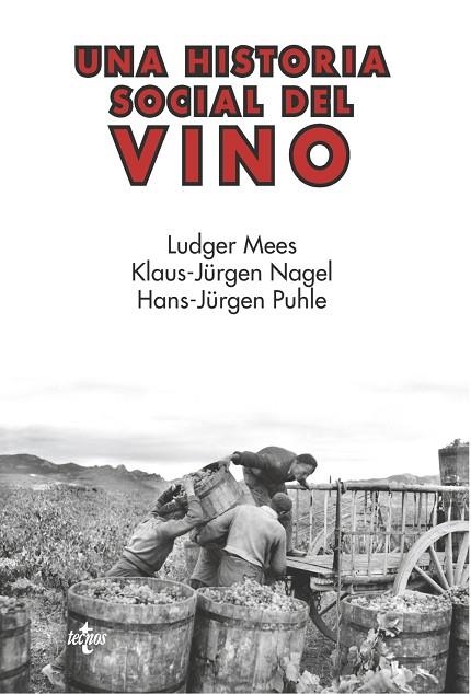 UNA HISTORIA SOCIAL DEL VINO | 9788430976782 | MEES, LUDGER/NAGEL, KLAUS-JÜRGEN/PUHLE, HANS-JÜRGEN | Llibreria L'Odissea - Libreria Online de Vilafranca del Penedès - Comprar libros