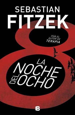 LA NOCHE DEL OCHO | 9788466666060 | FITZEK, SEBASTIAN | Llibreria L'Odissea - Libreria Online de Vilafranca del Penedès - Comprar libros