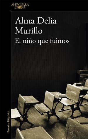EL NIÑO QUE FUIMOS (MAPA DE LAS LENGUAS) | 9788420438122 | MURILLO, ALMA DELIA | Llibreria L'Odissea - Libreria Online de Vilafranca del Penedès - Comprar libros