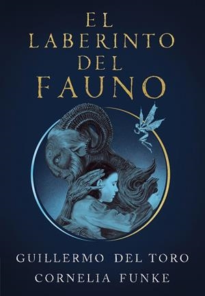 EL LABERINTO DEL FAUNO | 9788420451862 | DEL TORO, GUILLERMO/FUNKE, CORNELIA | Llibreria L'Odissea - Libreria Online de Vilafranca del Penedès - Comprar libros
