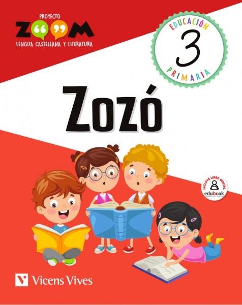 ZOZO 3 (ZOOM) LENGUA CASTELLANA PARA CATALUNYA | 9788468226866 | A. MACKAY/D. RIUS/C. BERNAUS/C. MARTÍN/O. SERDÀ | Llibreria L'Odissea - Libreria Online de Vilafranca del Penedès - Comprar libros