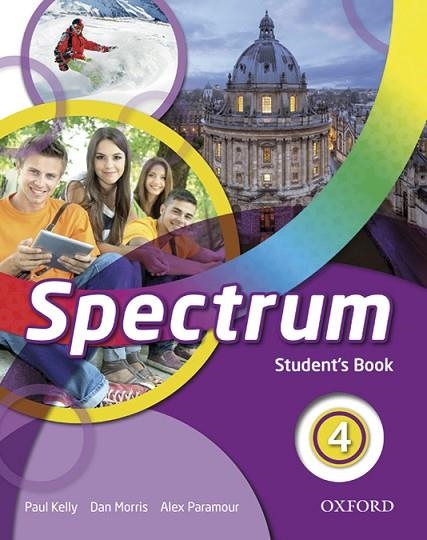 SPECTRUM 4. STUDENT'S BOOK | 9780194852531 | KELLY, PAUL/MORRIS, DAN/PARAMOUR, ALEX | Llibreria L'Odissea - Libreria Online de Vilafranca del Penedès - Comprar libros