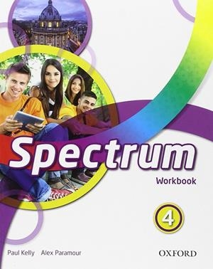 SPECTRUM 4. WORKBOOK | 9780194852616 | KELLY, PAUL/MORRIS, DAN/PARAMOUR, ALEX | Llibreria Online de Vilafranca del Penedès | Comprar llibres en català