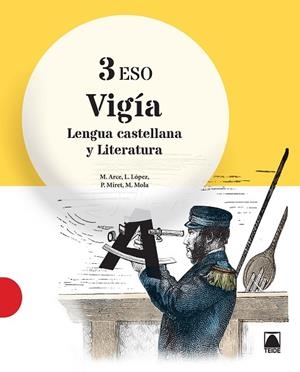 VIGÍA. LENGUA CASTELLANA Y LITERATURA 3 | 9788430789870 | ARCE LASSO, MERCÈ/MIRET PUIG, PAU/LÓPEZ SUSARTE, LOPE/MOLA MARTÍ, MONTSERRAT | Llibreria Online de Vilafranca del Penedès | Comprar llibres en català