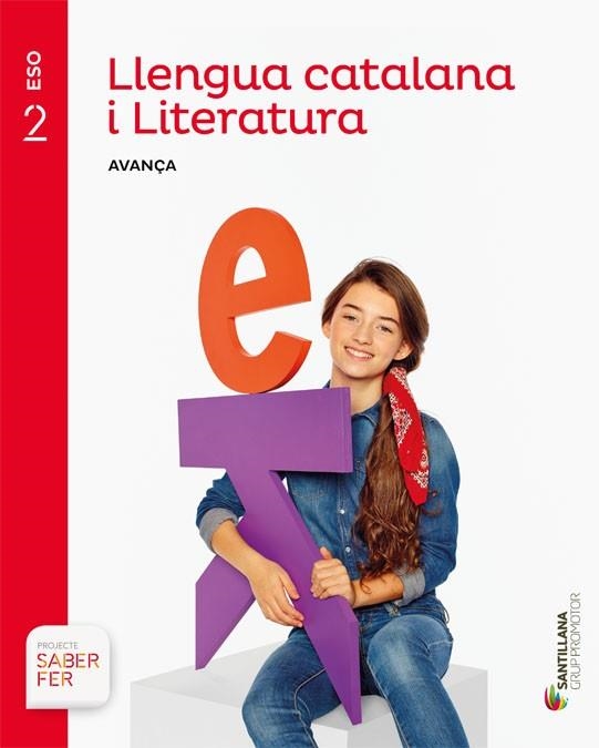 LLENGUA CATALANA I LITERATURA SERIE AVANÇA 2 ESO SABER FER | 9788490477465 | VARIOS AUTORES | Llibreria L'Odissea - Libreria Online de Vilafranca del Penedès - Comprar libros